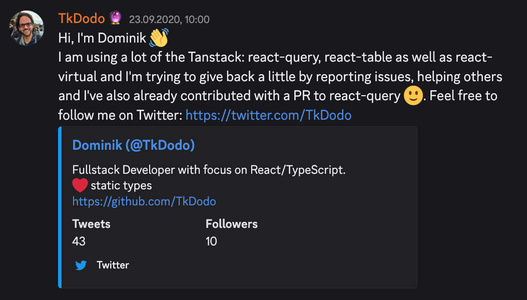 Discord screenshot of a message by TkDodo introducing themselves, including a twitter embed saying they have 43 tweets and 10 followers