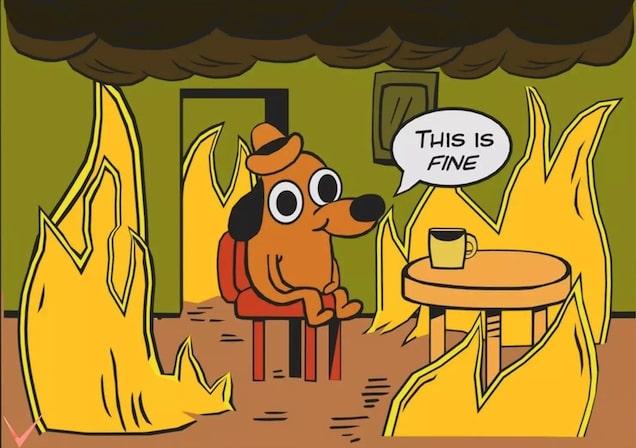 This is fine meme