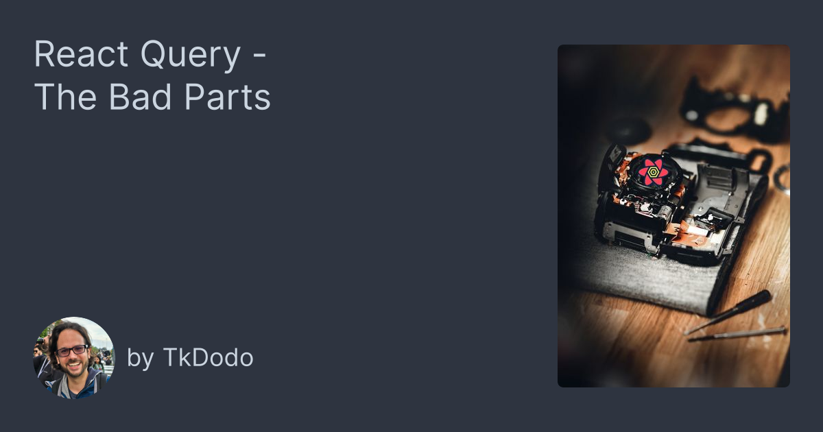 React Query - The Bad Parts